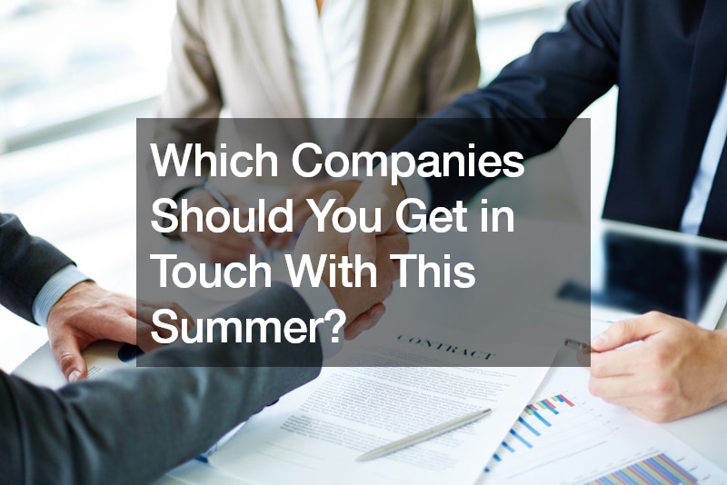 Which Companies Should You Get in Touch With This Summer?