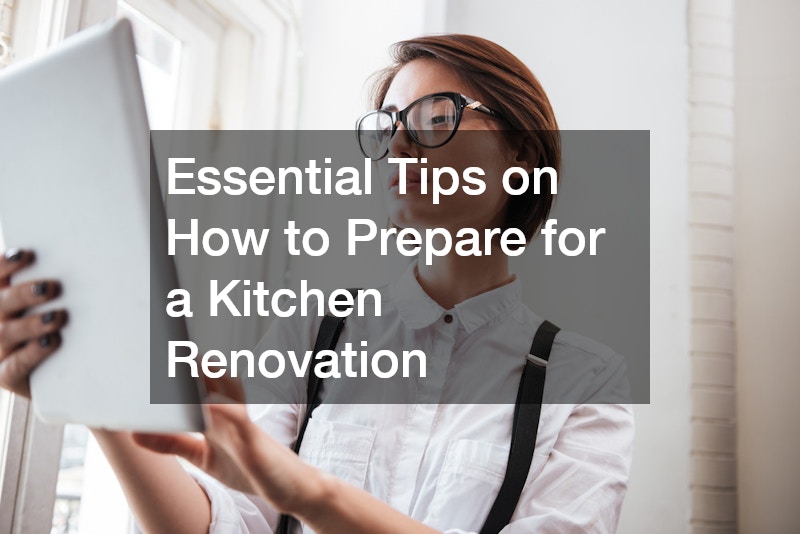 Essential Tips on How to Prepare for a Kitchen Renovation