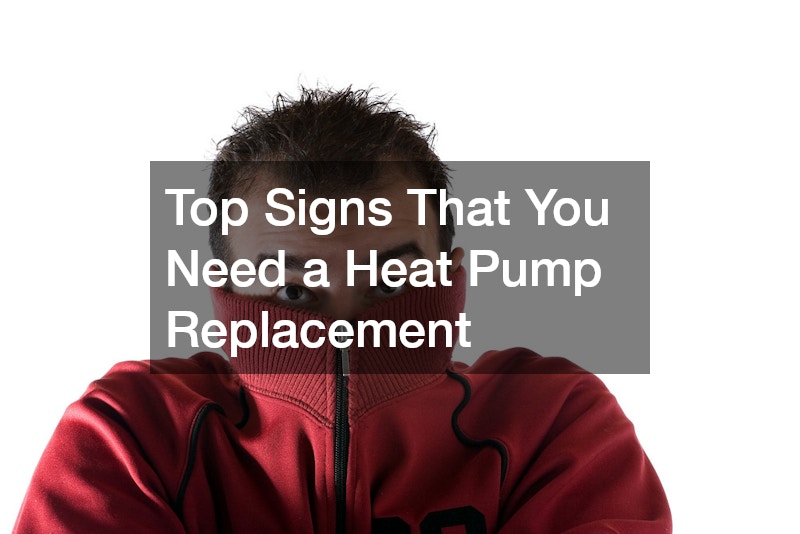 Top Signs That You Need a Heat Pump Replacement